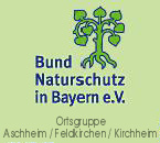Bund Naturschutz - Ortsgruppe Aschheim / Feldkirchen / Kirchheim